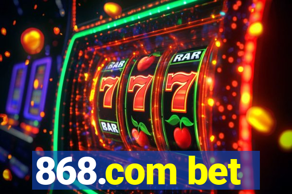 868.com bet